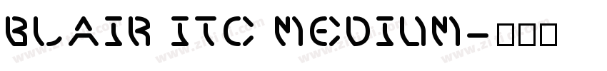 Blair ITC Medium字体转换